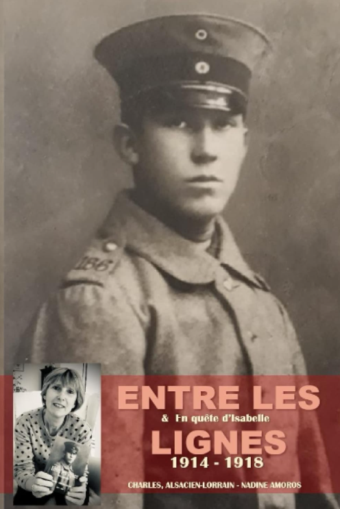 Charles Bier, soldat alsacien-lorrain sous uniforme allemand pendant la Première Guerre mondiale – Entre les lignes